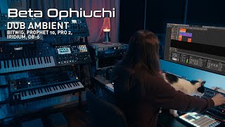 'Beta Ophiuchi' Dub Ambient (Bitwig, Prophet 10, Iridium, OB-6, Pro 2) by Martin Stürtzer 7,556 views 4 months ago 7 minutes, 46 seconds