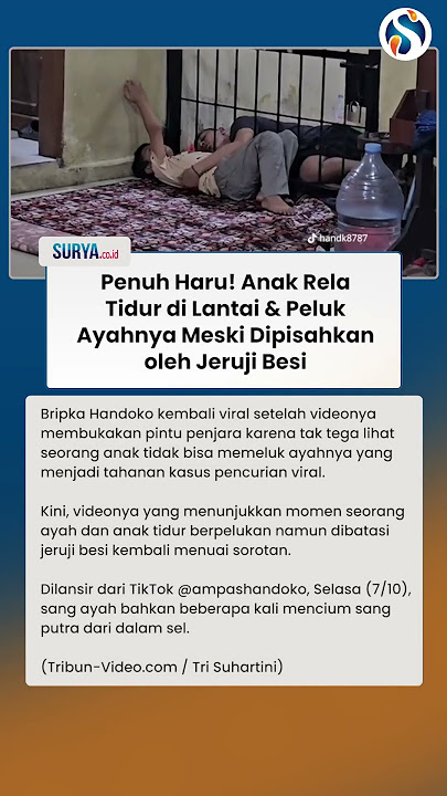 MOMEN HARU Anak & Ayah Rela Tidur Berpelukan Meski Dipisahkan oleh Jeruji Besi