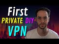Make Your Own VPN - First Privacy Friendly Option!