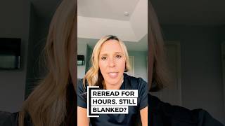 Reread for Hours and Still Blanked?