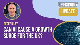 Can AI turbocharge UK Economic Growth?