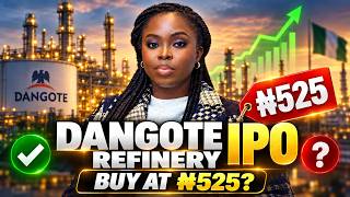 Dangote Refinery IPO: Should You Buy at ₦525?