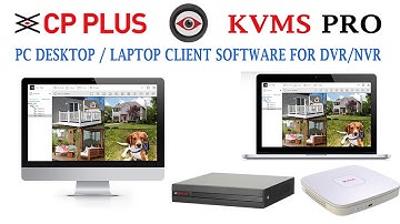 cp plus kvms pro setup, PC Laptop client software for CPPLUS DVR NVR, cpplus dvr nvr pc software
