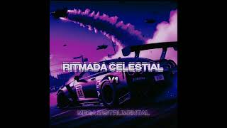 RITMADA CELESTIAL V1 - [MEGA INSTRUMENTAL] - DJ MANOTIH