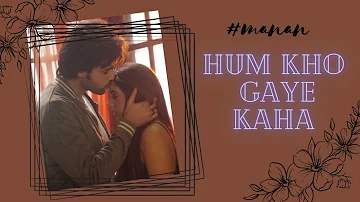 Hum kho gaye hum song ❣️❣️ from kaisi yeh yaariyan season 4 #manan #nandani #manik #pani #viral