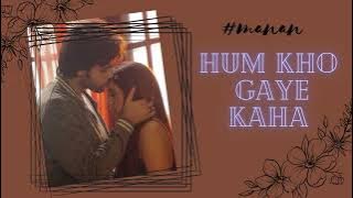 Hum kho gaye hum song ❣️❣️ from kaisi yeh yaariyan season 4 #manan #nandani #manik #pani #viral