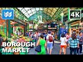 [4K] Borough Market in Southwark London UK 🇬🇧 Food Walking Tour Vlog &amp; Vacation Travel Guide 🎧