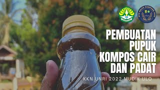  Kkn Unri Mudik Ulo 2022 Pembuatan Pupuk Kompos Cair Dan Padat