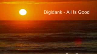 Digidank - All Is Good