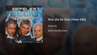 Blue (Da Ba Dee) (Video Edit)