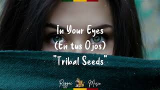 Tribal Seeds - In your eyes (Subtitulado en  Español)