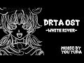 【DRTA】OST -08 White River-【BGM】