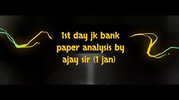 Paper Analysis of all Shifts (1+2+3 shifts) for J&K Bank Associate Exam || By Ajay Sir.