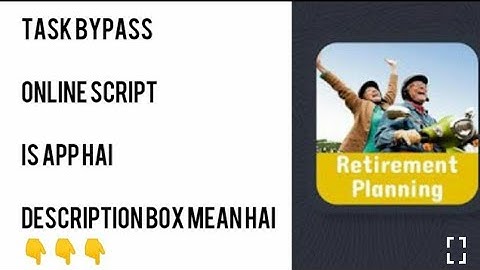 Online script of retirement planning earning app,task bypass script retirement planning app