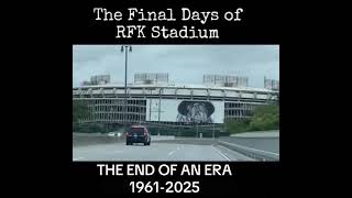 The Final Days of RFK Stadium: 1961-2025