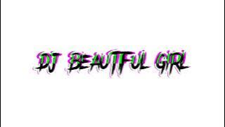 DJ BEAUTIFUL GIRL (THAI REMIX)