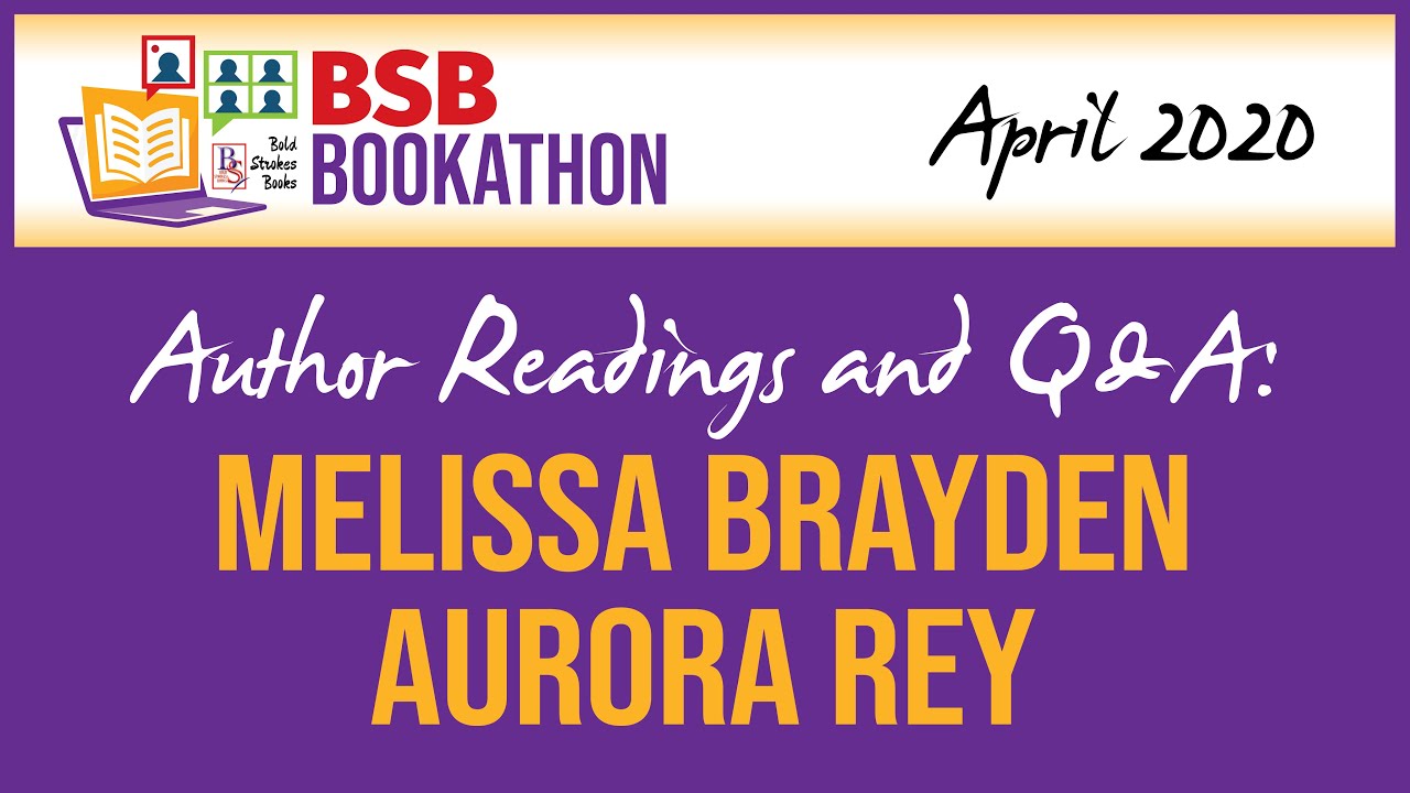 Melissa Brayden & Aurora Rey Author Readings (BSB Bookathon, April 2020)