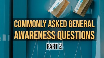 "Commonly Asked General Awareness Questions" in Different Exams (Part 2)