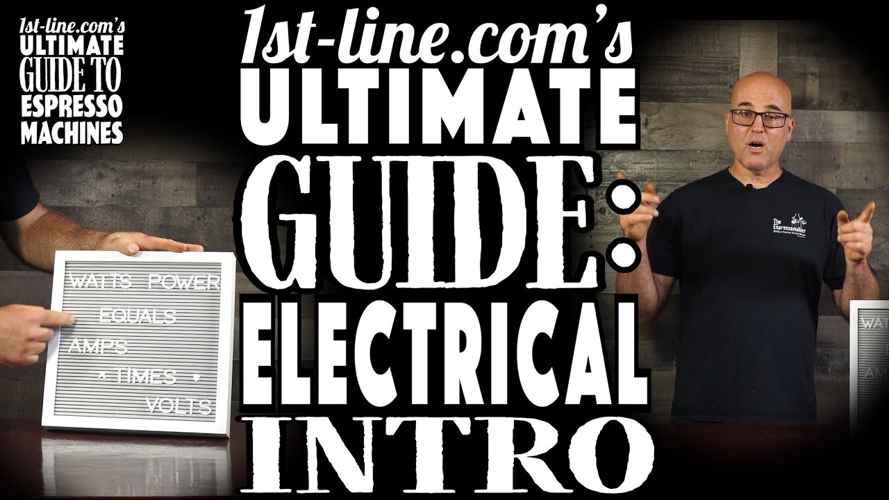 1st-line.com's Ultimate Guide to Espresso Machines: Electrical Intro ...