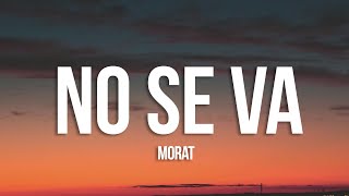 Video thumbnail of "Morat - No Se Va (Letra/Lyrics)"