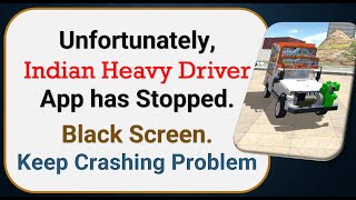 How To Fix Unfortunately, Indian Heavy Driver App has stopped | Keeps Crashing Problem in Android screenshot 2