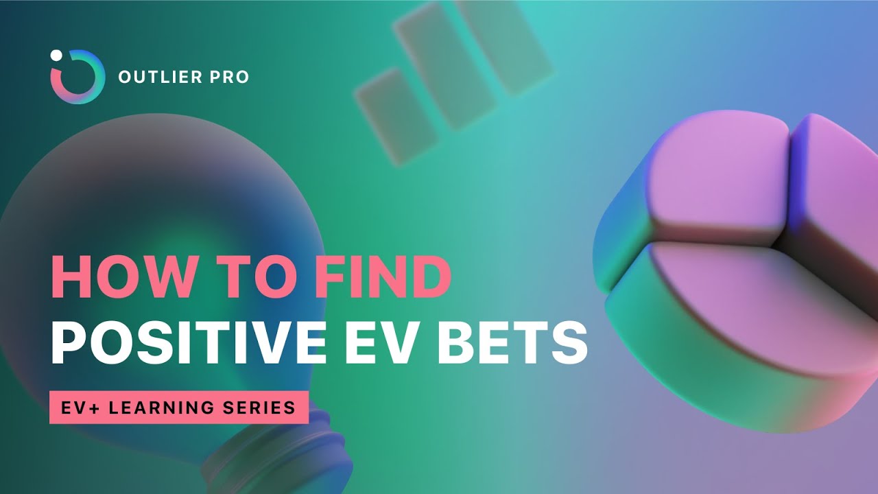 Пошаговое руководство по положительному EV | Инструменты Outlier Pro
