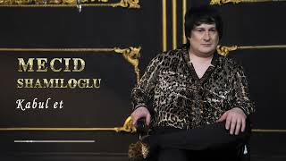 Mecid Şamiloğlu Kabul Et 2024