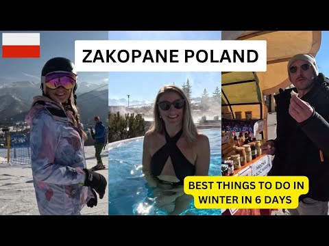 ZAKOPANE POLAND 2023 - WINTER SKI, THERMAL BATHS and TRADITIONAL EXPERIENCES!