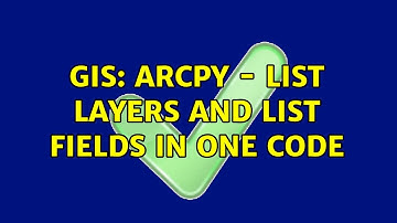 GIS: ArcPy - List layers and list fields in one code