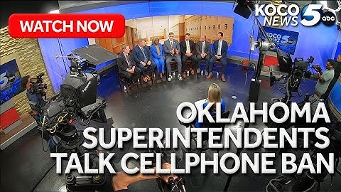 KOCO 5 Roundtable: How are Oklahoma superintendents enforcing the new statewide cellphone ban?