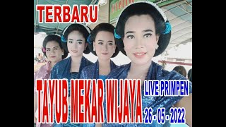 TAYUB MEKAR WIJAYA TERBARU LIVE PRIMPEN 26 05 2022 FULL ALBUM