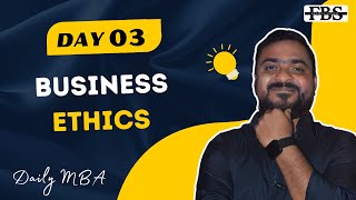 Day-3: Business Ethics | Daily MBA | FBS | Future Business School