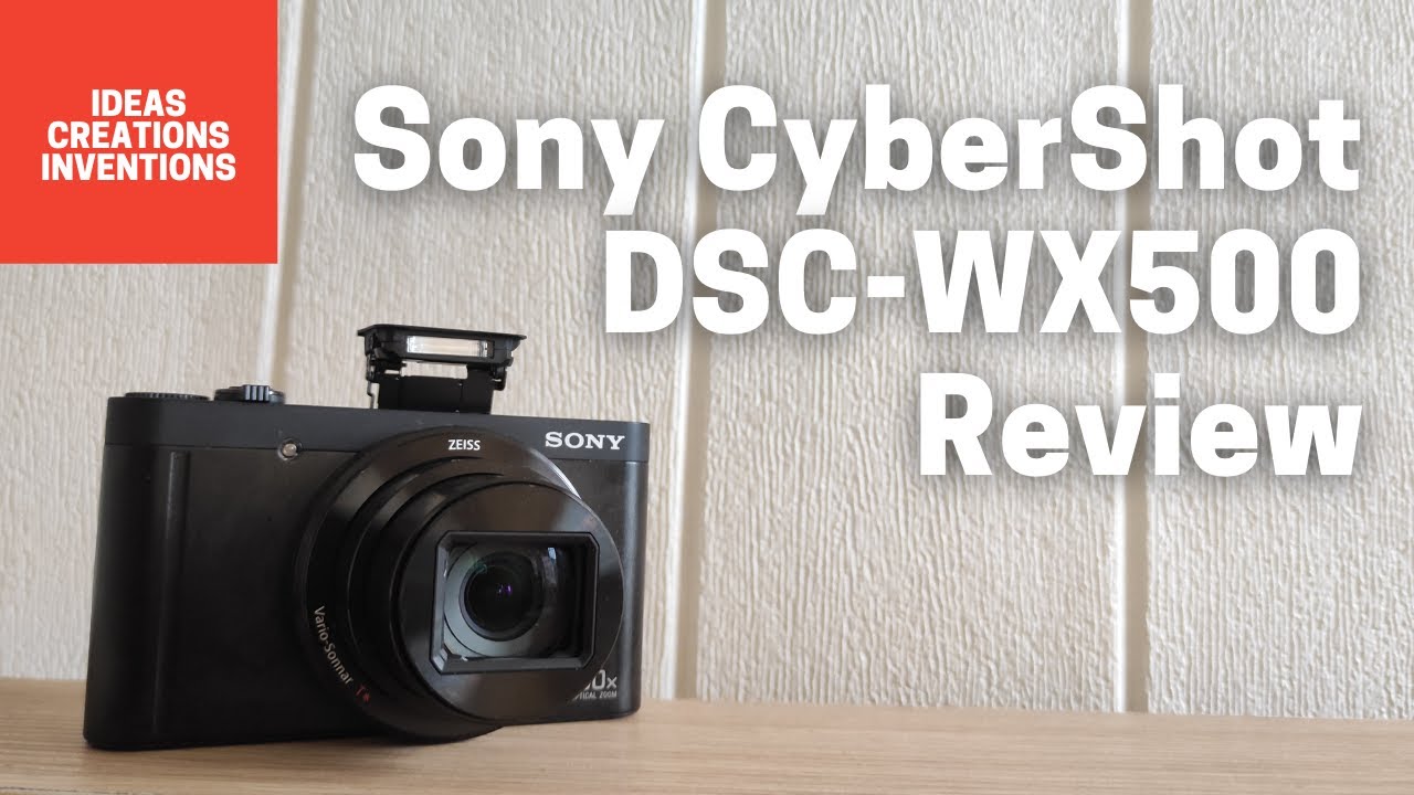 Sony DSC-WX500 Review | John Sison - YouTube