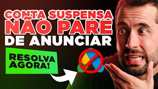 Conta Suspensa no Google Ads: Como Recuperar e o Que Fazer Para Evitar