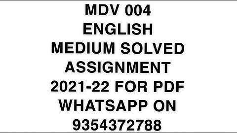 MDV 004  ENGLISH MEDIUM SOLVED ASSIGNMENT 2021-22 | FOR PDF WHATSAPP ON 9354372788