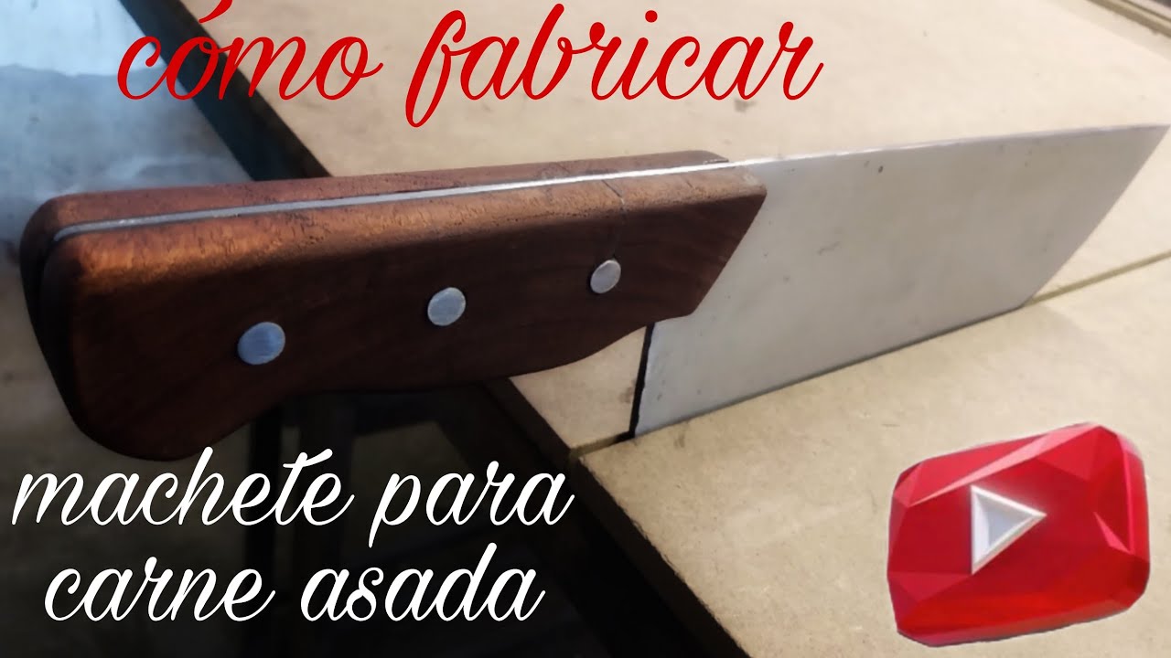 DIY Como fabricar tu propio machete para carne asada o cuchillo taquero
