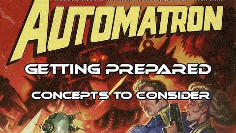 Fallout 4: Getting Prepared for Automatron