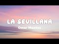 LA SEVILLANA - Omar Montes (Letra)