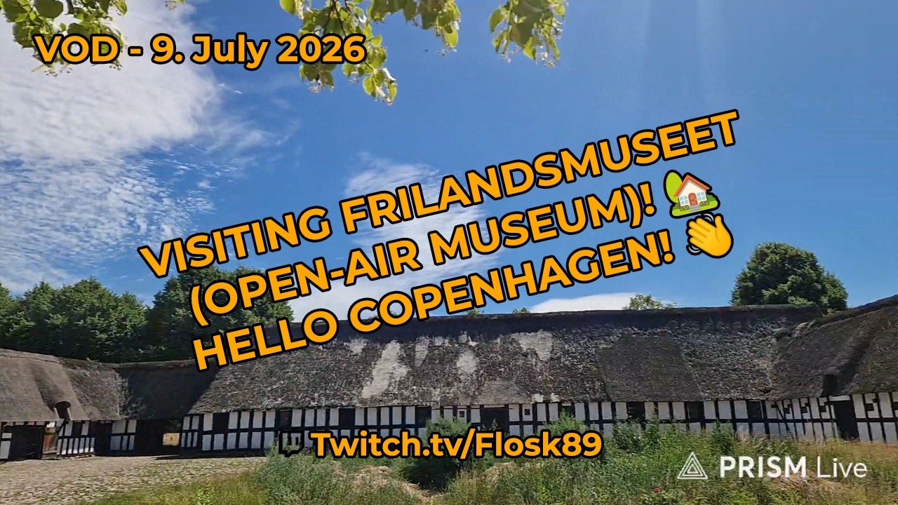 VOD 09/07/26 - VISITING FRILANDSMUSEET (OPEN-AIR MUSEUM)! 🏡 HELLO COPENHAGEN! 👋