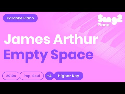 James Arthur - Empty Space (Higher Key) Piano Karaoke