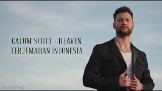 Calum Scott - Heaven (Lirik Terjemahan Indonesia)