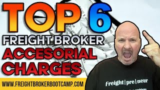 Freight Broker Training - 6 Freight Broker Accessorial Charges! [Guaranteed To SAVE You Money]