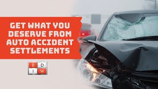 Steps for Maximizing Your Auto Accident Settlement
