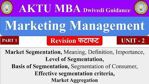 Market Segmentation, Basis, level, marketing management, aktu mba, marketing management class 12