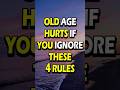 Do These 4 Things Now or Old Age Will Hurt More Later #stoicism #lifelessons #motivation