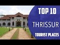Top 10 best tourist places to visit in thrissur  india  english