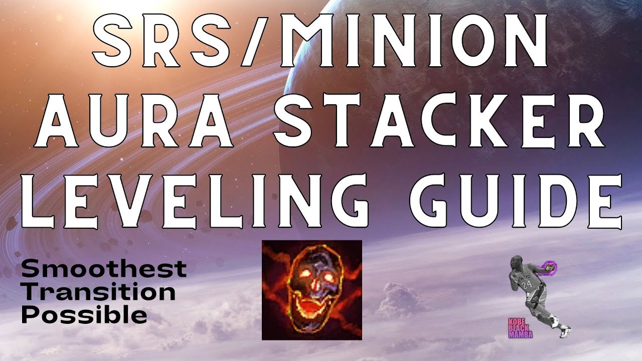 [3.15] SRS/Minion Aura Stacker Leveling Guide, SMOOTHEST TRANSITION TO ...