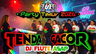 Lagu Acara Tenda Gacor dj Flute Asap  Party Timur Terbaru 2026  Pace 69 Remix