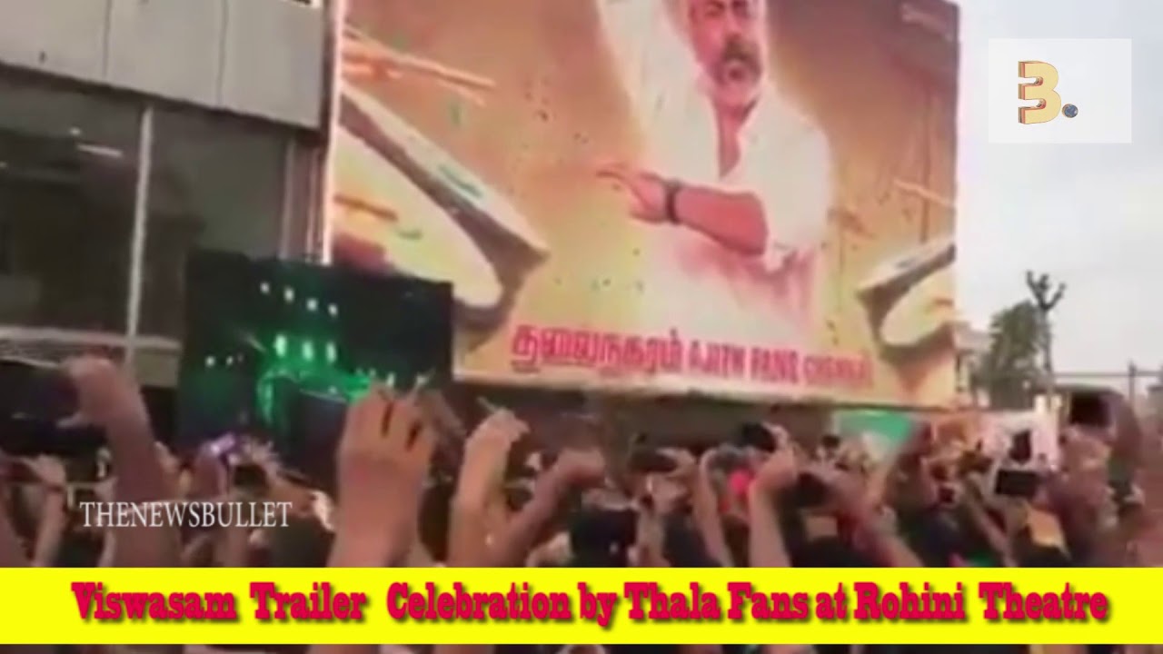Viswasam Official Trailer GRAND Celebration by Thala Fans at Rohini Theatre | THE NEWS BULLET