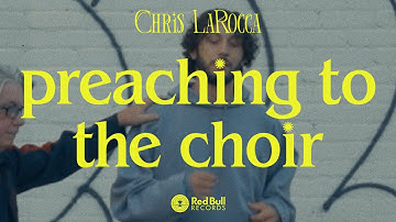 Chris LaRocca - preaching to the choir (visualizer)